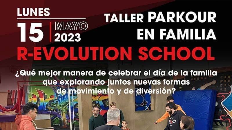 r-evolution-school-imagen-blog-evento-parkour-familia-mayo-2023 r-evolution-school-imagen-blog-evento-parkour-familia-mayo-2023